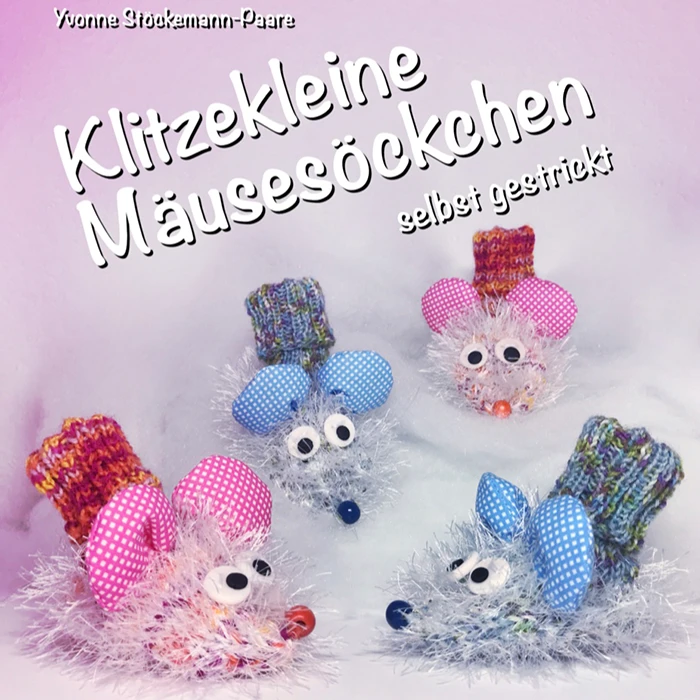 Cover des Strickbuchs "Klitzekleine Mäusesöckchen selbst gestrickt" von Yvonne Stöckemann-Paare